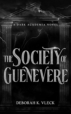 The Society of Guenevere:  A Dark Academia Novel