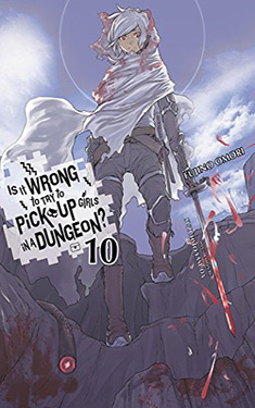 Is It Wrong to Try to Pick Up Girls in a Dungeon?, Vol. 10