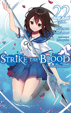 Strike the Blood, Vol. 22:  Dawn Triumpant