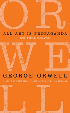 All Art is Propaganda:  Critical Essays