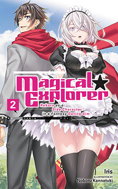 Magical Explorer, Vol. 2:  Reborn as a Side Character in a Fantasy Dating Sim