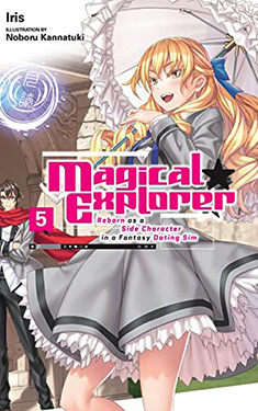 Magical Explorer, Vol. 5:  Reborn as a Side Character in a Fantasy Dating Sim