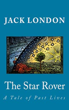 The Star Rover:  A Tale of Past Lives