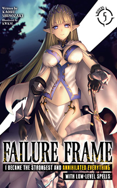 Failure Frame: I Become the Strongest and Annihilated Everything With Low-Level Spells, Vol. 5