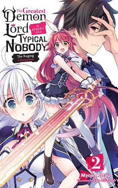 The Greatest Demon Lord Is Reborn as a Typical Nobody, Vol. 2:  The Raging Champion