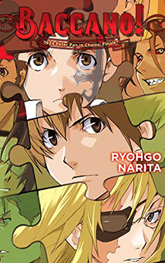 Baccano!, Vol. 10:  1934 Peter Pan in Chains: Finale