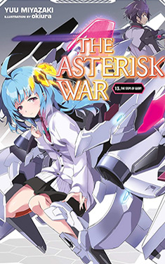 The Asterisk War, Vol. 13:  The Steps of Glory