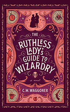 The Ruthless Lady's Guide to Wizardry