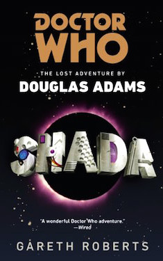 Shada:  The Lost Adventures by Douglas Adams