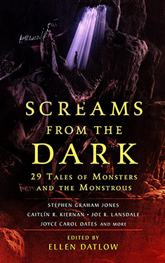 Screams from the Dark:  29 Tales of Monsters and the Monstrous