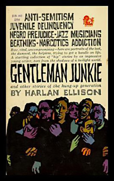 Gentleman Junkie and Other Stories of the Hung-Up Generation