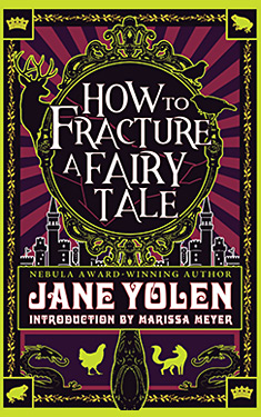 How to Fracture a Fairy Tale