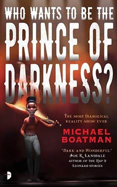 Who Wants to Be the Prince of Darkness?