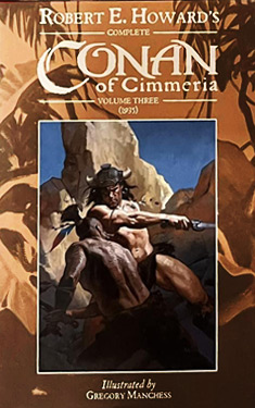 Robert E. Howard's Complete Conan of Cimmeria:  Volume Three