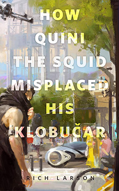 How Quini the Squid Misplaced His Klobucar