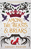 Among the Beasts & Briars