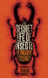 The Secret Life of Insects and Other Stories