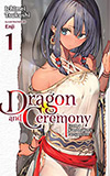 Dragon and Ceremony, Vol. 1