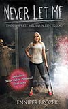 Never Let Me:  The Complete Melissa Allen Trilogy