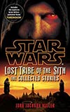 Lost Tribe of the Sith:  The Collected Stories