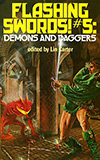 Flashing Swords! #5:  Demons and Daggers