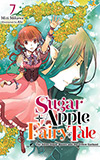 Sugar Apple Fairy Tale, Vol. 7: The Silver Sugar Master and the Yellow Garland