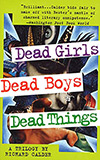 Dead Girls / Dead Boys / Dead Things