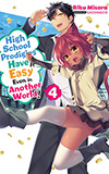 High School Prodigies Have It Easy Even in Another World!, Vol. 4