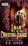 Lair of the Crystal Fang