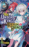 The Undead King's Reign of Peace, Vol. 1