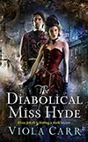 The Diabolical Miss Hyde:  An Electric Empire Novel