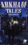 Arkham Tales:  Legends of the Haunted City