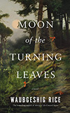 Moon of the Turning Leaves:  A Novel