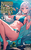 Banished from the Hero's Party, I Decided to Live a Quiet Life in the Countryside, Vol. 12