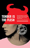 Tender is the Flesh