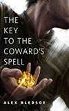 The Key to the Coward's Spell