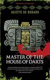 Master of the House of Darts -  Aliette de Bodard