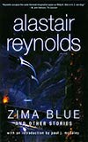 Zima Blue and Other Stories - Alastair Reynolds