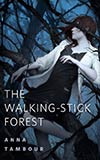 The Walking-Stick Forest