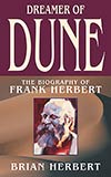 Dreamer of Dune:  The Biography of Frank Herbert - Brian Herbert