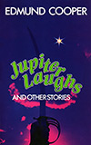Jupiter Laughs and Other Stories