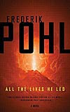All the Lives He led - Frederik Pohl