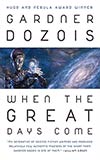 When the Great Days Come - Gardner Dozois