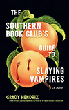 The Southern Book Club's Guide to Slaying Vampires