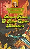 Black Holes & Bug-Eyed-Monsters