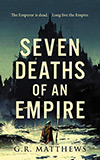 Seven Deaths of an Empire