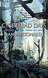 Cyberabad Days - Ian McDonald