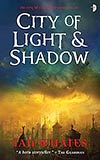 City of Light & Shadow - Ian Whates