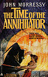 The Time of the Annihilator