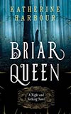 Briar Queen